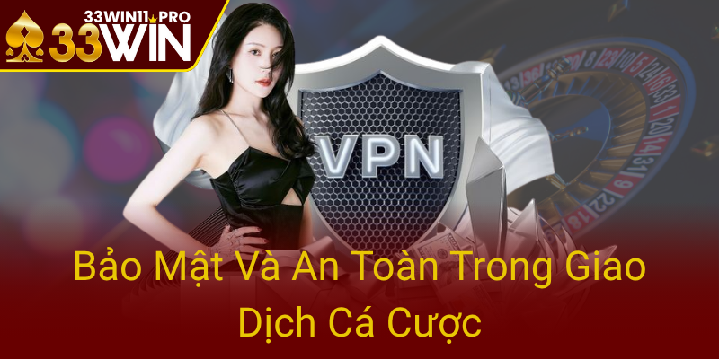 Bao Mat Va An Toan Trong Giao Dich Ca Cuoc0