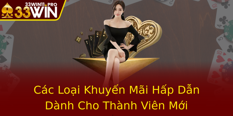 Các Loại Khuyến Mãi Hấp Dẫn Dành Cho Thành Viên Mới