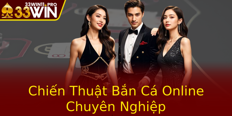 Chiến Thuật Bắn Cá Online Chuyên Nghiệp