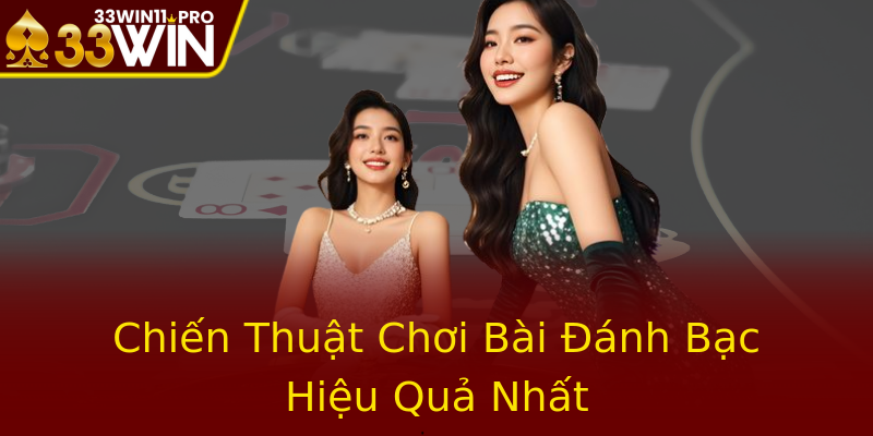 Chiến Thuật Chơi Bài Đánh Bạc Hiệu Quả Nhất
