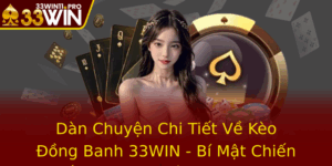 Dan Chuyen Chi Tiet Ve Keo Ong Banh 33Win Bi Mat Chien Thang Trong The Gioi Ca Cuoc The Thao