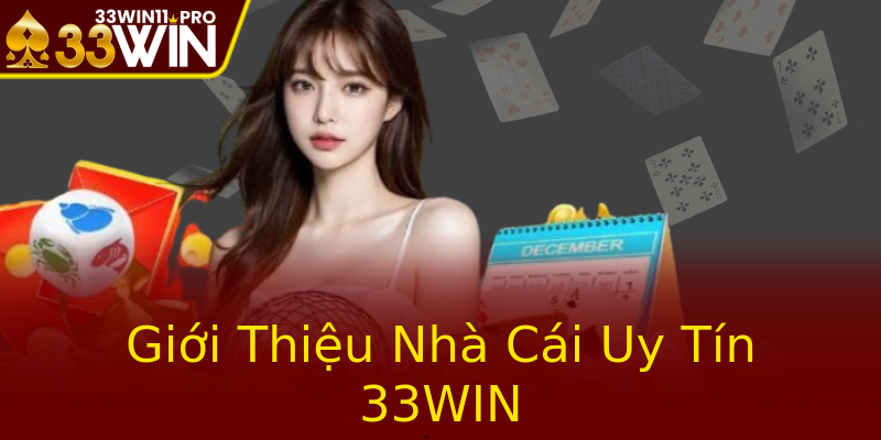 Giới Thiệu Nhà Cái Uy Tín 33WIN
