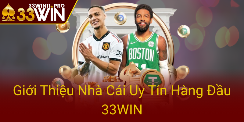 Gioi Thieu Nha Cai Uy Tin Hang Dau 33Win0