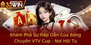 Kham Pha Su Hap Dan Cua Bong Chuyen Vtv Cup Noi Hoi Tu Nhung Inh Cao The Thao