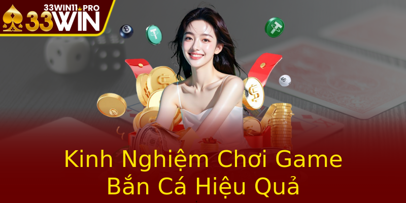 Kinh Nghiệm Chơi Game Bắn Cá Hiệu Quả