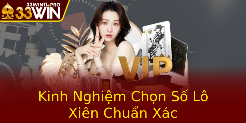 Kinh Nghiệm Chọn Số Lô Xiên Chuẩn Xác Kinh Nghiệm Chọn Số Lô Xiên Chuẩn Xác