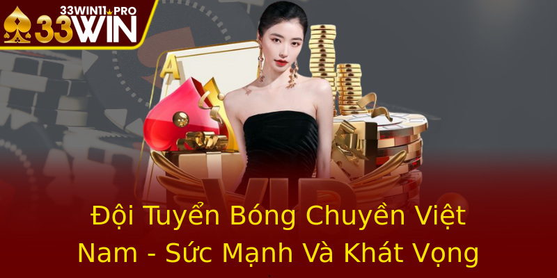 Đội Tuyển Bóng Chuyền Việt Nam - Sức Mạnh Và Khát Vọng