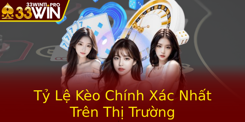 Tỷ Lệ Kèo Chính Xác Nhất Trên Thị Trường